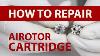 How To Repair Airotor Cartridge